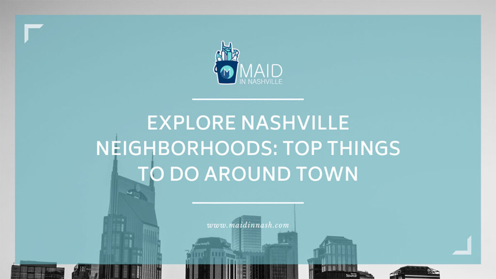 Explore Nashville Neighborhoods